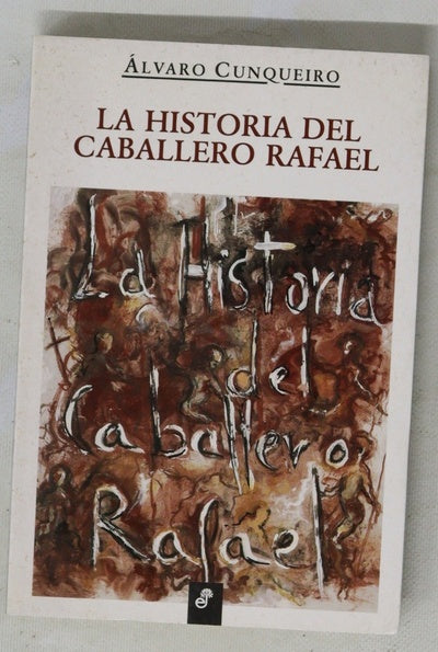 La historia del Caballero Rafael