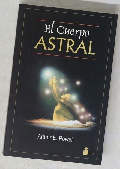 El cuerpo astral y otros fenómenos astrales