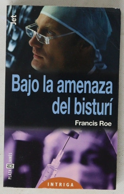 Bajo la amenaza del bisturí