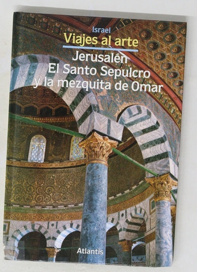 Jerusalén El santo sepulcro y la mezquita de Omar