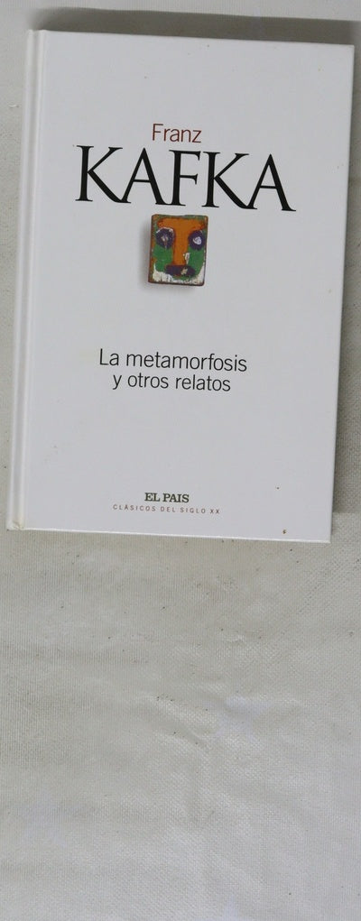 La metamorfosis y otros relatos
