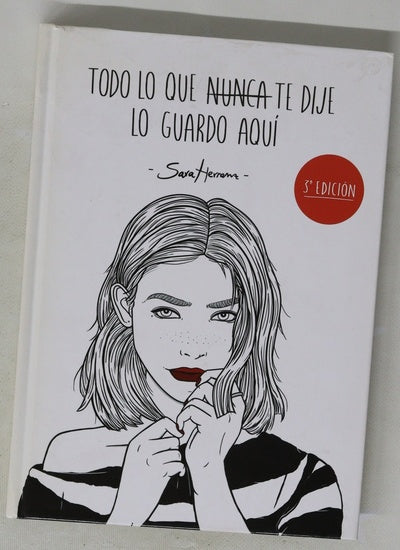 Todo lo que nunca te dije lo guardo aquí