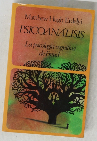 Psicoanálisis : la psicología cognitiva de Freud