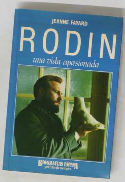 Rodin una vida apasionada