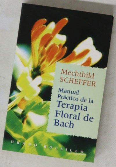 Manual práctico de la terapia floral de Bach