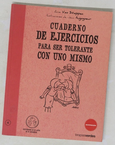 Cuaderno de ejercicios para ser tolerante con uno mismo
