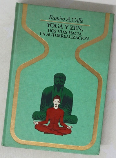 Yoga y zen, dos vias hacia la autorrealizacion