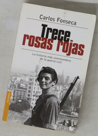 Trece rosas rojas : la historia más conmovedora de la Guerra Civil