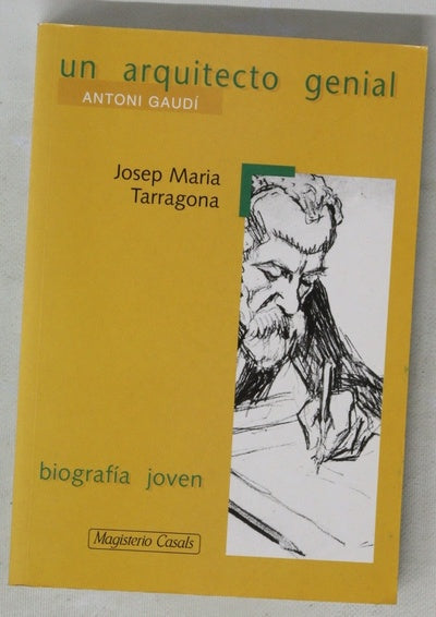 Un arquitecto genial Antoni Gaudí