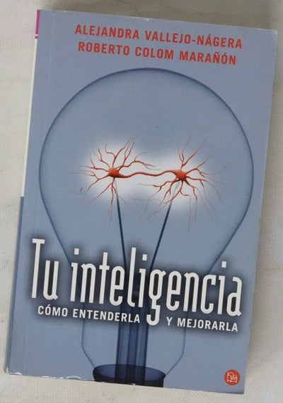 Tu inteligencia cómo entenderla y mejorarla