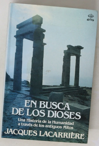 En busca de los dioses una historia de la humanidad a través de los antiguos mitos