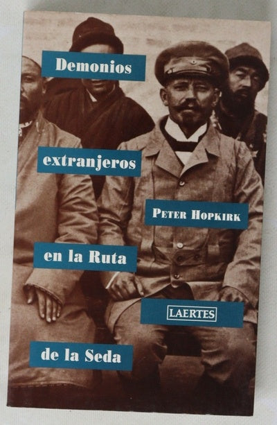 Demonios extranjeros en la ruta de la seda