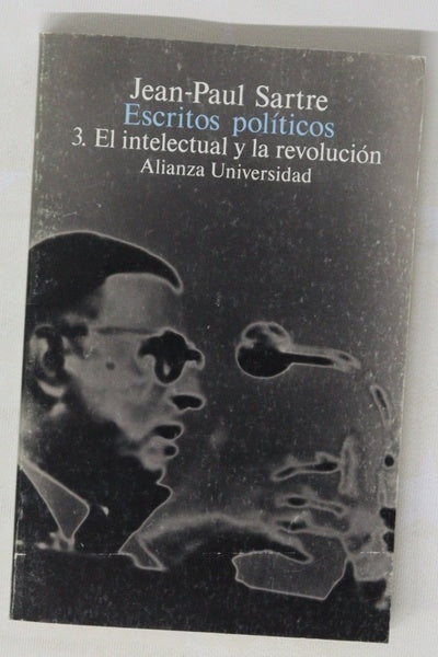 Escritos politicos, 3.El intelectual y la revolucion