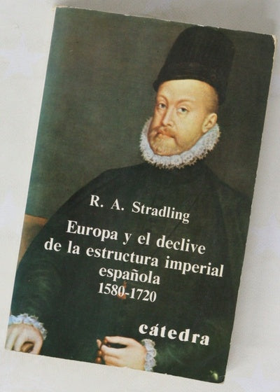 Europa y el declive de la estructura imperial española 1580-1720