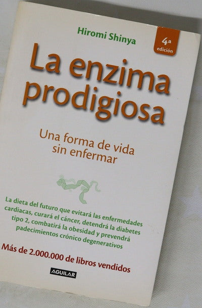 La enzima prodigiosa : una forma de vida sin enfermar