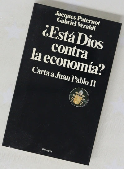 ¿Está Dios contra la economía? carta a Juán Pablo II