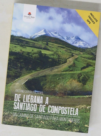 De Liébana a Santiago de Compostela : un camino de Santiago para montañeros
