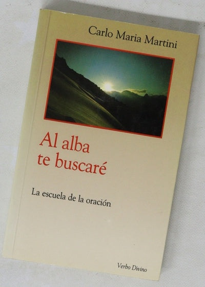 Al alba te buscaré la escuela de la oración