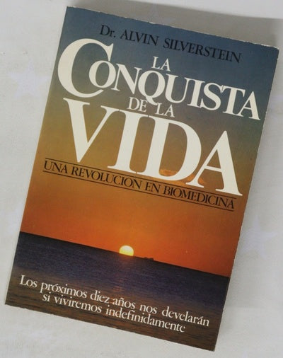 La conquista de la vida perspectivas de lograr la inmortalidad en nuestro tiempo