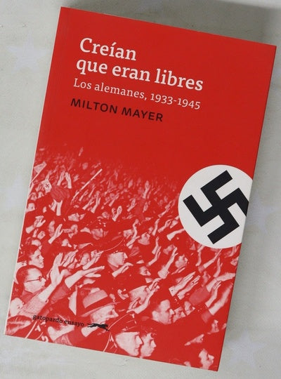 Creían que eran libres : los alemanes 1933-1945