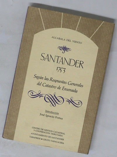 Santander, 1753 según las respuestas generales del Catastro de Ensenada