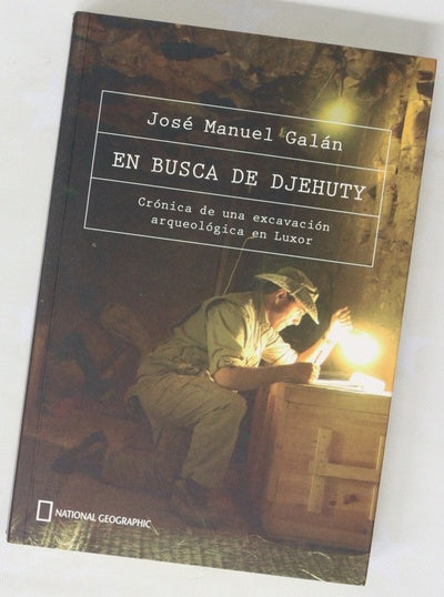 En busca de Djehuty crónica de una excavación en Luxor