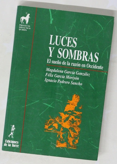 Luces y sombras el sueño de la razón en occidente
