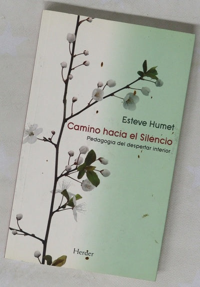 Camino hacia el silencio pedagogía del despertar interior
