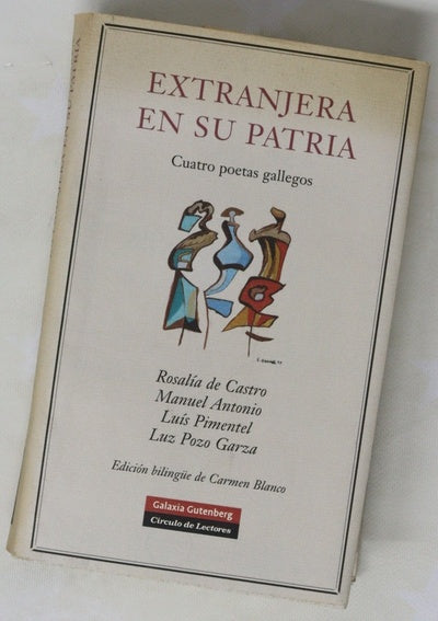 Extranjera en su patria cuatro poetas gallegos
