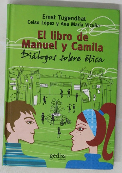 El libro de Manuel y Camila : diálogos sobre ética