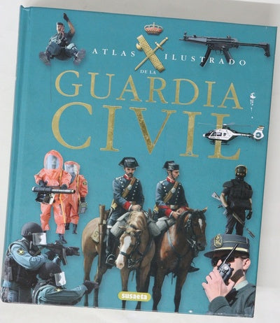 Atlas ilustrado de la guardia civil