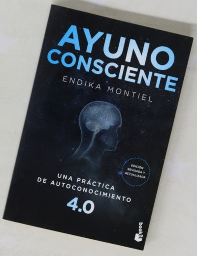 Ayuno consciente : una práctica de autoconocimiento 4.0