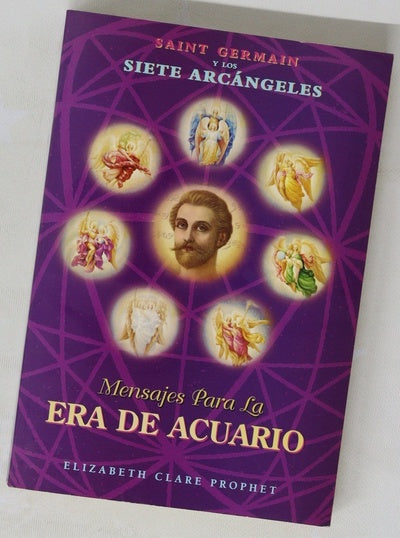 Mensajes para la era de acuario : Saint Germain y los siete arcángeles