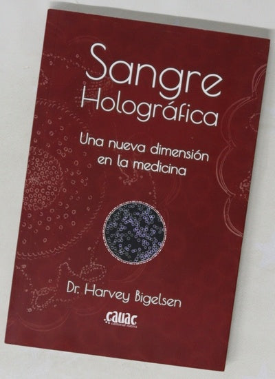 Sangre holográfica : una nueva dimensión en la medicina