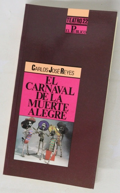 El carnaval de la muerte alegre : (periplo de Balboa y Pedrarias)