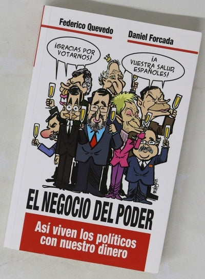 El negocio del poder así viven los políticos con nuestro dinero