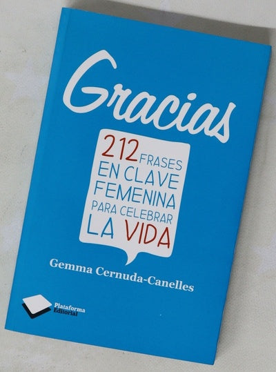 Gracias, 212 frases en clave femenina para celebrar la vida