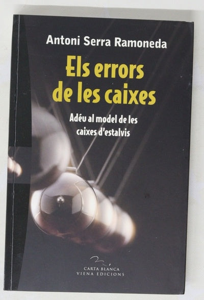 Els errors de les caixes : adéu al model de les caixes d'estalvis