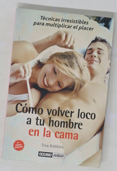 Cómo volver loco a tu hombre en la cama