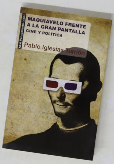 Maquiavelo frente a la gran pantalla : cine y política
