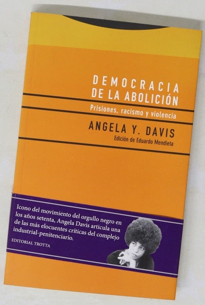 Democracia de la abolición : prisiones, racismo y violencia