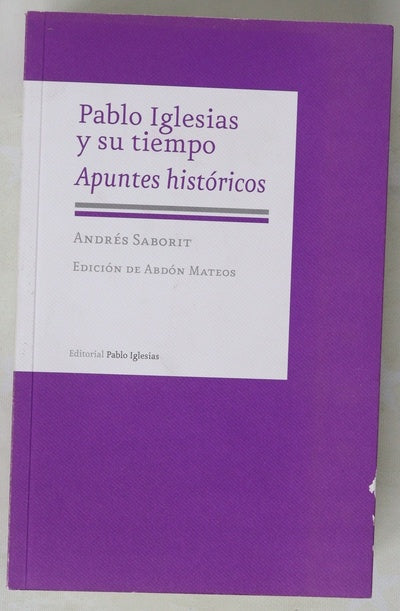 Pablo Iglesias y su tiempo apuntes históricos