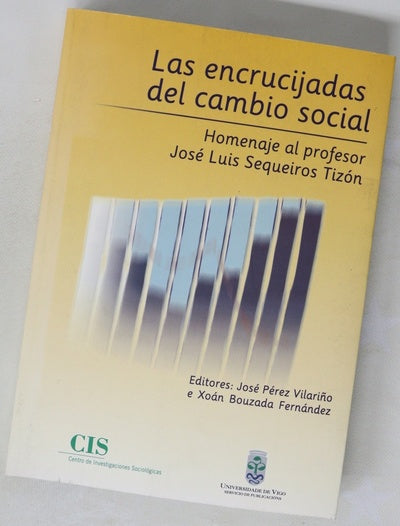 Las encrucijadas del cambio social homenaje al profesor José Luis Sequeiros Tizón
