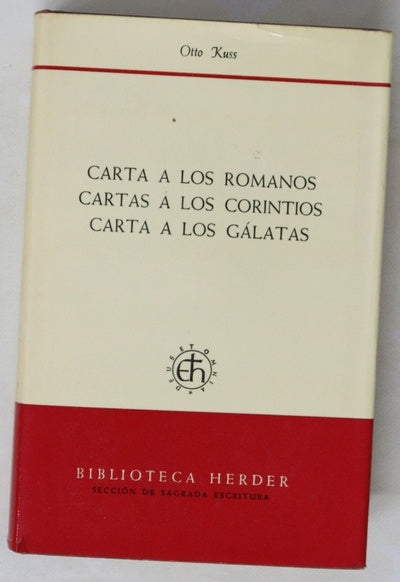 Carta a los romanos; Cartas a los corintios; Carta a los gálatas