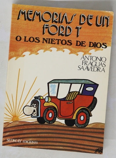 Memorias de un Ford T o los nietos de Dios