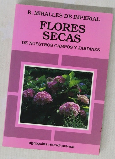 Flores secas de nuestros campos y jardines