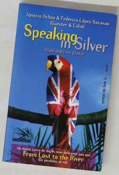 Speaking in silver hablando en plata