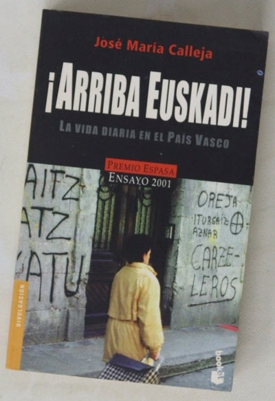 ¡Arriba Euskadi! : la vida diaria en el País Vasco