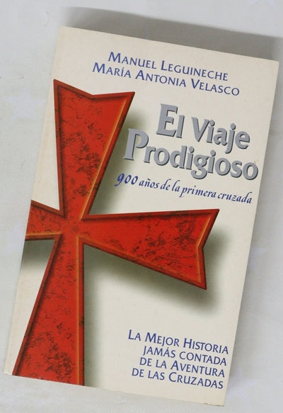 El viaje prodigioso 900 años de la primera cruzada