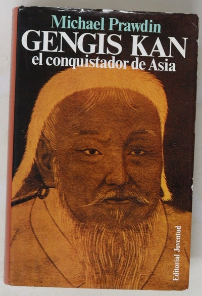 Gengis-Kan, el conquistador de Asia